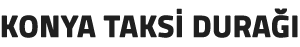 Konya Taksi | Konya Taksi Durağı