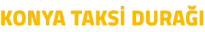 Konya Taksi | Konya Taksi Durağı